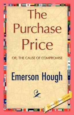 The Purchase Price - Hough Emerson Hough,Emerson Hough - cover
