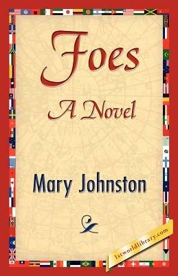 Foes - Johnston Mary Johnston,Mary Johnston - cover