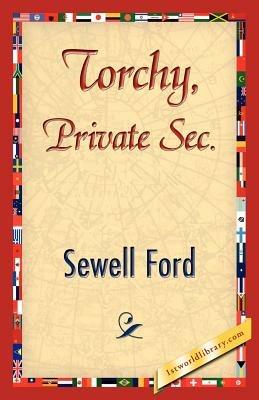Torchy, Private SEC. - Ford Sewell Ford,Sewell Ford - cover