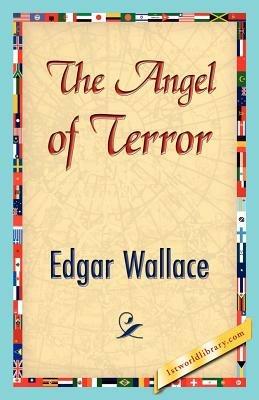 The Angel of Terror - Wallace Edgar Wallace,Edgar Wallace - cover