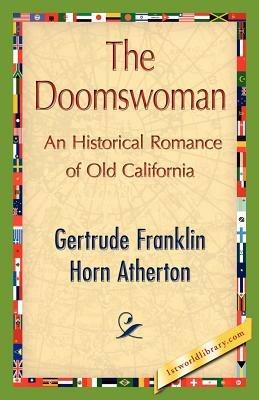 The Doomswoman - Frankli Gertrude Franklin Horn Atherton,Gertrude Franklin Horn Atherton - cover