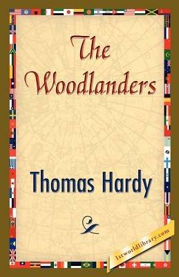 The Woodlanders - Hardy Thomas Hardy,Thomas Hardy - cover