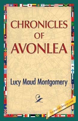 Chronicles of Avonlea - Lucy Maud Montgomery - cover