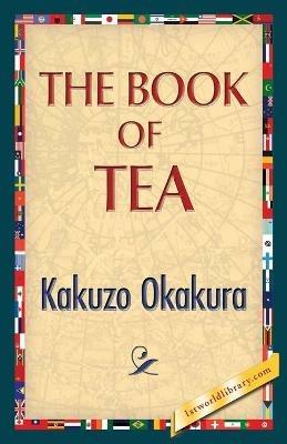 The Book of Tea - Kakuzo Okakura - cover