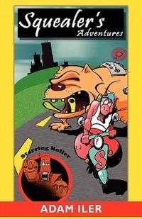Squealer's Adventures - Adam Iler - cover