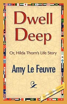Dwell Deep - Amy Le Feuvre - cover