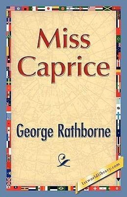 Miss Caprice - George Rathborne - cover