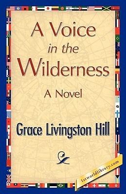 A Voice in the Wilderness - Grace L Hill - cover