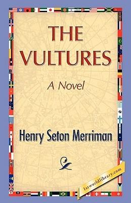 The Vultures - Henry S Merriman - cover