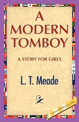 A Modern Tomboy - L T Meade - cover