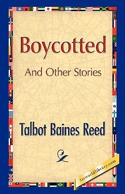Boycotted And Other Stories - Talbot B Reed - cover