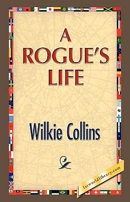 A Rogue's Life - Wilkie Collins - cover