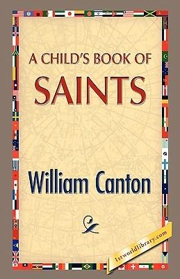 A Child's Book of Saints - William Canton - cover