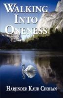 Walking into Oneness - Harjinder Kaur Chohan - cover