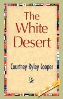 The White Desert - Courtney Ryley Cooper - cover