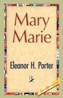 Mary Marie - Eleanor H Porter - cover