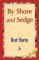 By Shore and Sedge - Bret Harte - cover