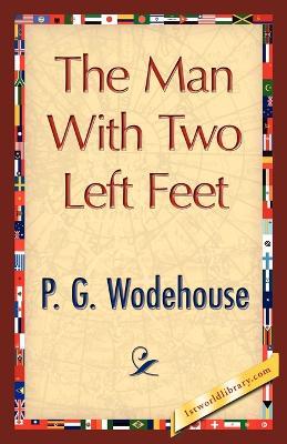 The Man with Two Left Feet - P G Wodehouse,P G Wodehouse - cover