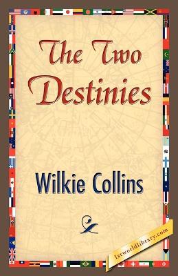 The Two Destinies - Collins Wilkie Collins,Wilkie Collins - cover