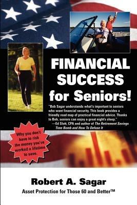 Financial Success for Seniors - Robert A Sagar - cover