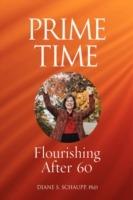 Prime Time: Flourishing After 60 - Diane S Schaupp - cover