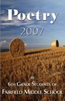 Poetry 2007 - By 6th Grade Students of Fairfield Middle School - cover