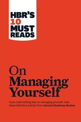 HBR's 10 Must Reads on Managing Yourself (with bonus article "How Will You Measure Your Life?" by Clayton M. Christensen) - Peter F. Drucker,Clayton M. Christensen,Daniel Goleman - cover