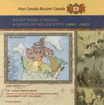 Redefining Canada: A Developing Identity, 1960-1984