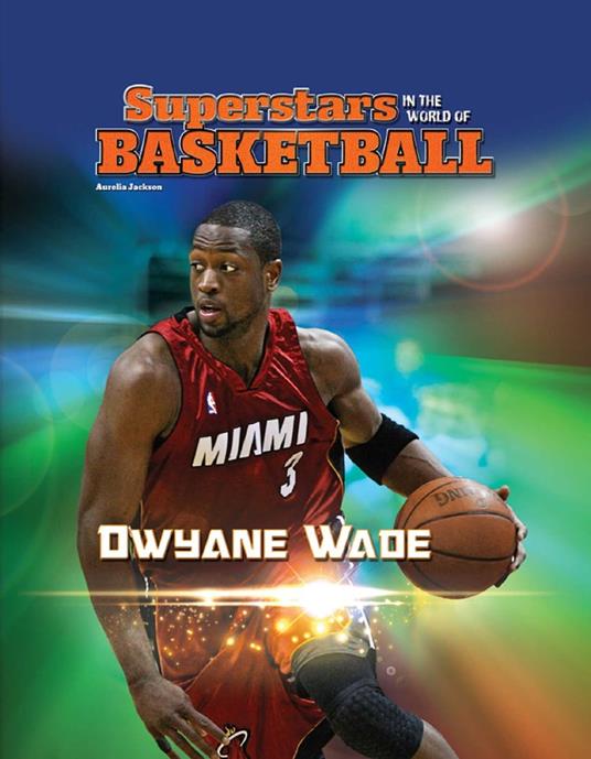 Dwyane Wade - Aurelia Jackson - ebook