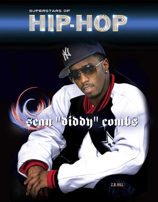 Sean "Diddy" Combs - Z.B Hill - ebook