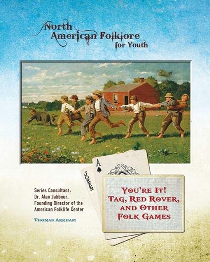 You're It! Tag, Red Rover, and Other Folk Games - Thomas Arkham - ebook