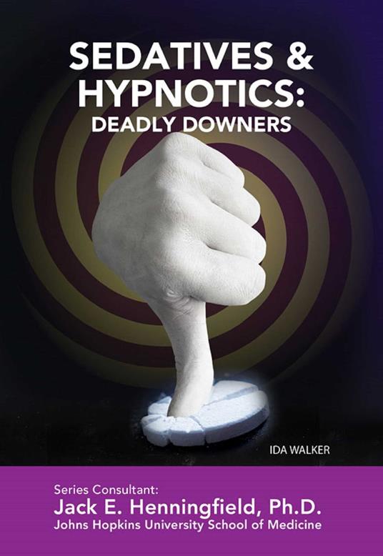 Sedatives & Hypnotics: Deadly Downers - Ida Walker - ebook