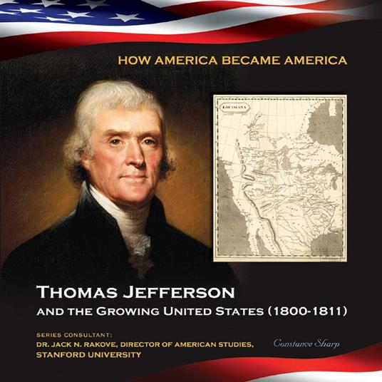 Thomas Jefferson and the Growing United States (1800-1811) - Constance Sharp - ebook