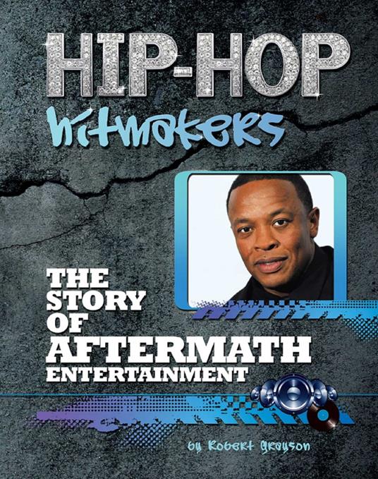 The Story of Aftermath Entertainment - Robert Grayson - ebook