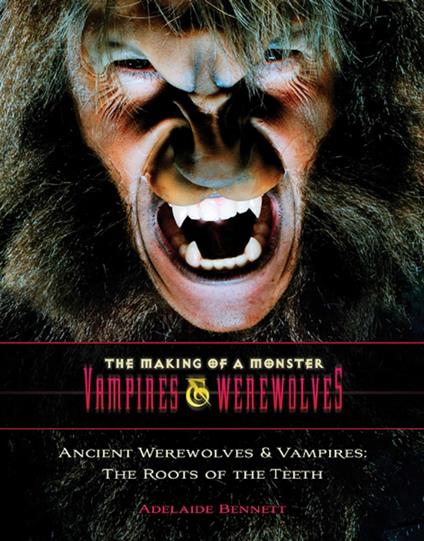 Ancient Werewolves and Vampires - Adelaide Bennett - ebook