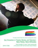 Gay Characters in Theater, Movies, and Television