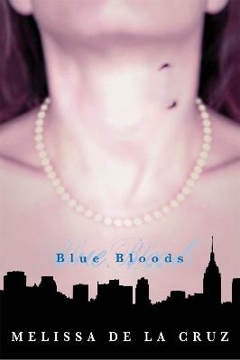 Blue Bloods-Blue Bloods, Vol. 1 - Melissa de la Cruz - cover