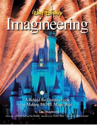 Walt Disney Imagineering: A Behind the Dreams Look at Making More Magic Real - The Imagineers - cover