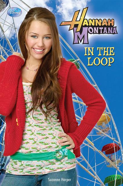 Hannah Montana: In the Loop - Suzanne Harper - ebook