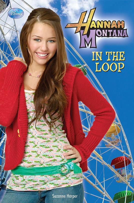 Hannah Montana: In the Loop - Suzanne Harper - ebook