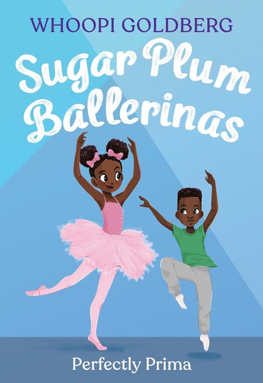 Sugar Plum Ballerinas: Perfectly Prima - Whoopi Goldberg,Deborah Underwood,Ashley Evans - ebook
