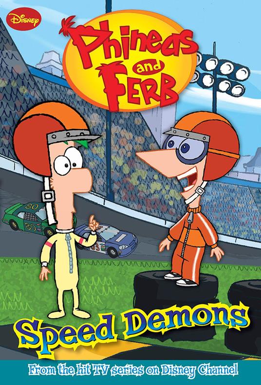 Phineas and Ferb: Speed Demons - Disney Book Group - ebook