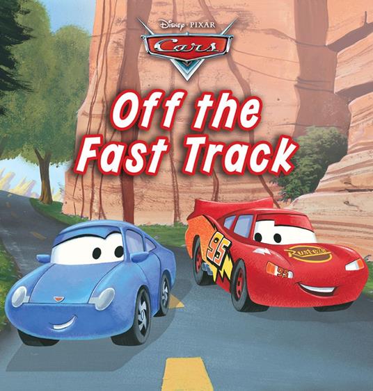 Cars: Off the Fast Track - Disney Book Group - ebook