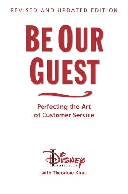 Be Our Guest (10th Anniversary Updated Edition): Perfecting the Art of Customer Service - Ted Kinni - cover