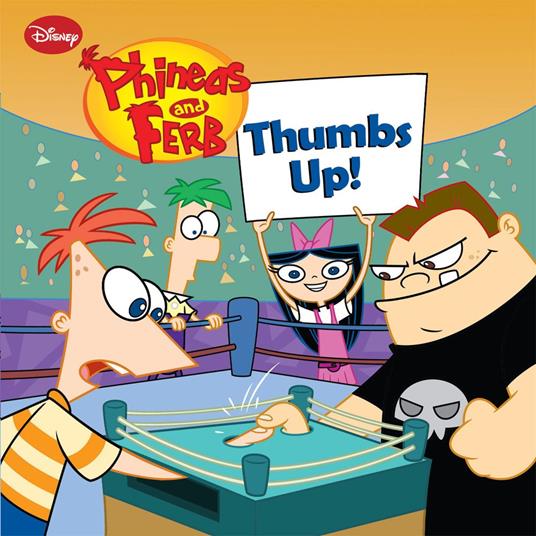 Phineas and Ferb: Thumbs Up! - Disney Book Group - ebook