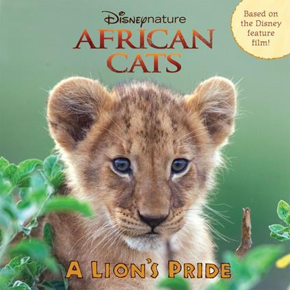 African Cats: A Lion’s Pride - Disney Book Group - ebook