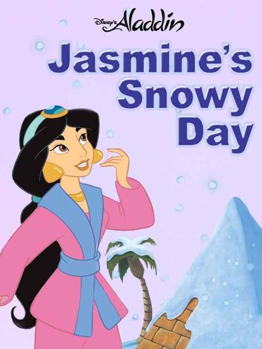 Jasmine’s Snowy Day - Disney Book Group - ebook