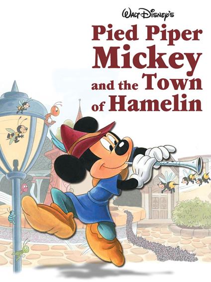 Pied Piper Mickey and the Town of Hamelin - Disney Book Group - ebook