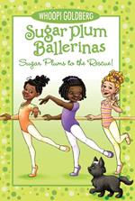 Sugar Plum Ballerinas: Sugar Plums to the Rescue!