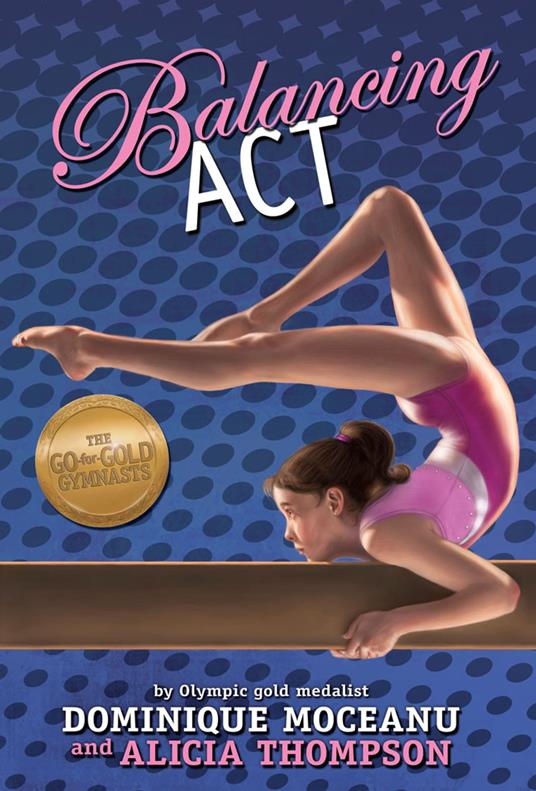 The Balancing Act - Dominique Moceanu,Alicia Thompson - ebook
